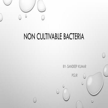 VIABLE BUT NON-CULTURABLE BACTERIA- VBNC | PPTX