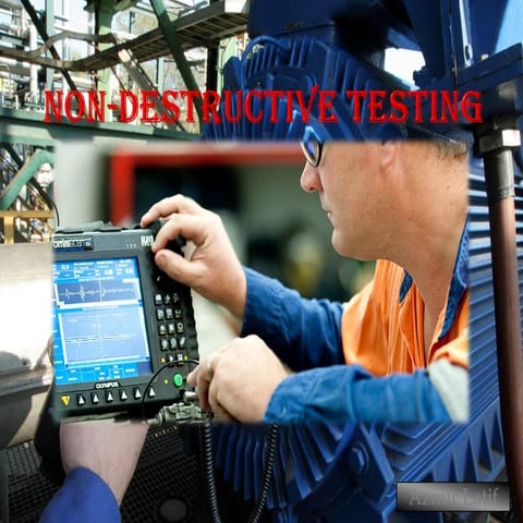 Non Destructive Testing (NDT)