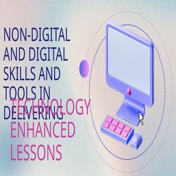Non digital and Digital Skills and Tools In Delivering Technology Enhanced Le...