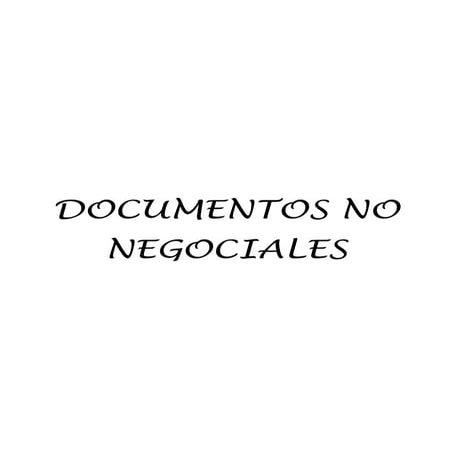 Documentos No negociables