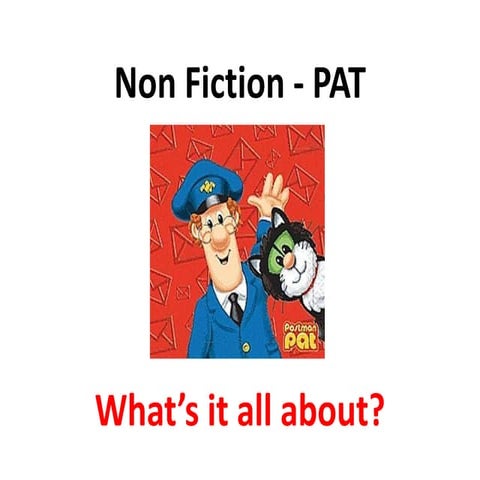 Non Fiction  - Pat