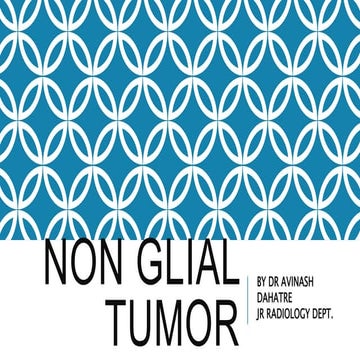 NON GLIAL TUMORS