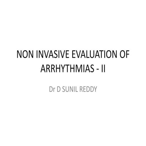 Non invasive evaluation of arrhythmias 
