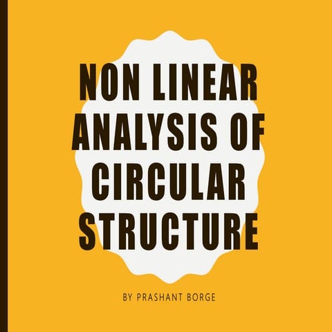 Nonlinear analysis of circular structure
