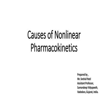 Causes of Non linear pharmacokinetics