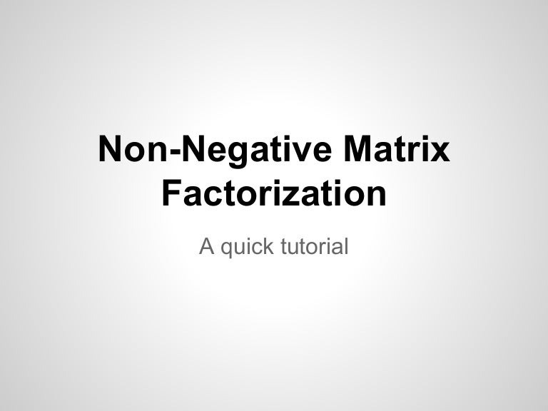 non negative matrix factorization