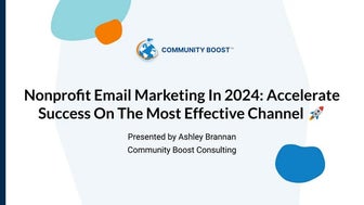 Nonprofit Email Marketing in 2024: Accelerate Success on the Most Effective C...
