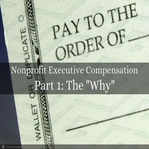 Nonprofit executive compensation - Part 1