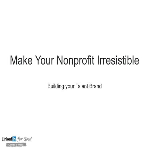 Make Your Nonprofits Irresistible to Candidates