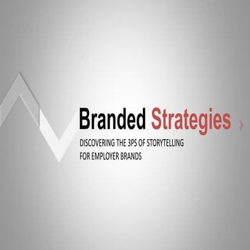 The 3Ps of Storytelling for Employer Brand