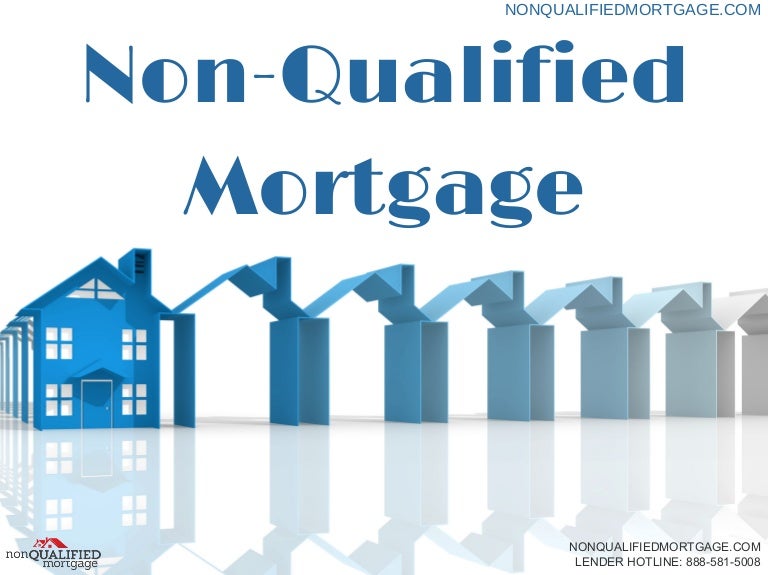 Non Qualified Mortgage