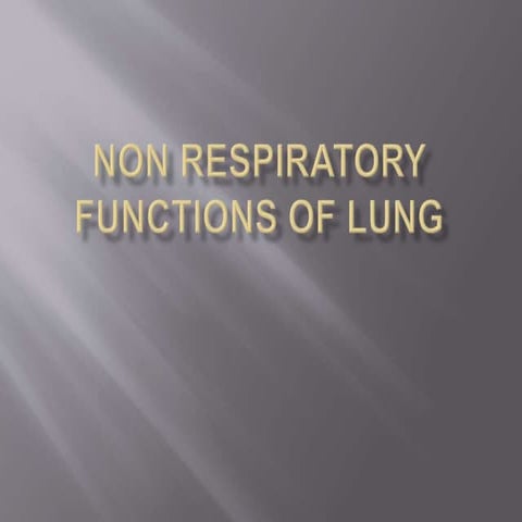 Non respiratory functions of lung2