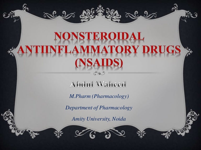 Nonsteroidal anti inflammatory drugs (NSAIDS)