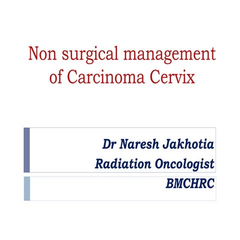 Ca Cervix Dr Naresh Jakhotia