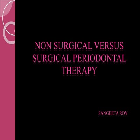 Nonsurgical vs Surgcal Periodontal therapy