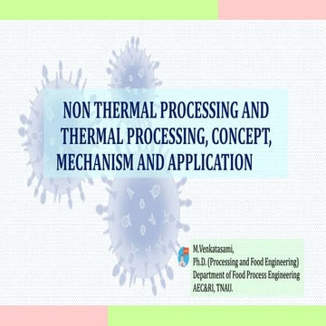Non thermal processing and thermal processing, concept, mechanism and applica...