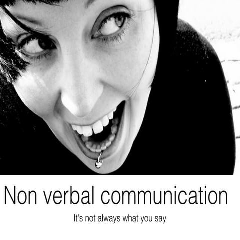 Non verbal communication