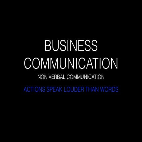 Non verbal communication and its significance