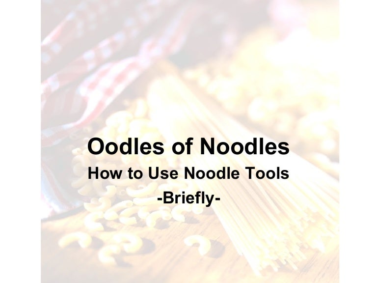 Noodle Tools