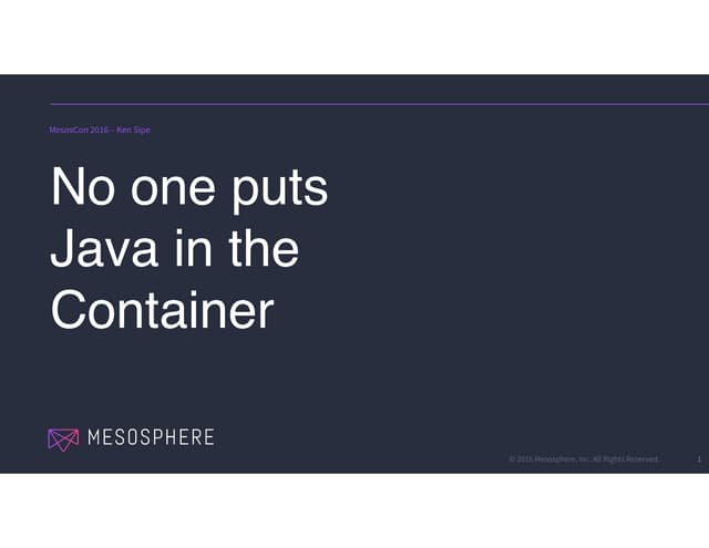 No one puts java in the container