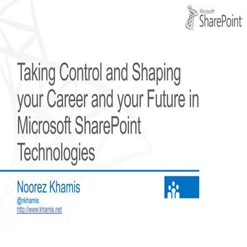 Taking Control and Shaping your Career and your Future in Microsoft SharePoin...