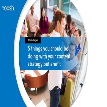 5 things you should be doing with your content strategy but aren't