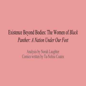Existence Beyond Bodies: The Women of Black Panther: A Nation Under Our Feet 