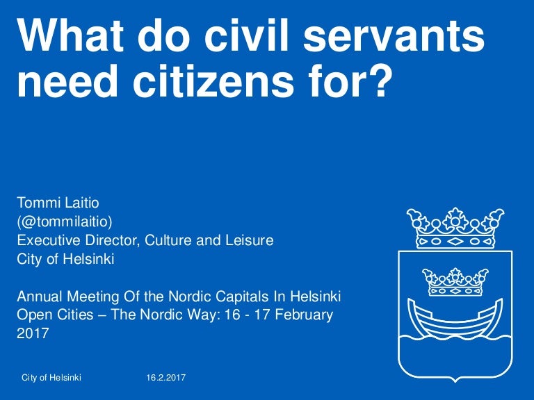 What do civil servants need citizens for?