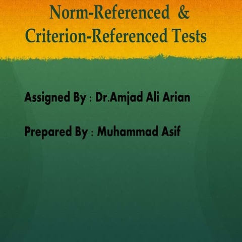 Norm referenced &amp; criterion-referenced tests