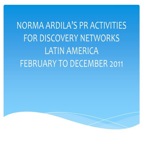 Norma Ardila’s PR program 2011