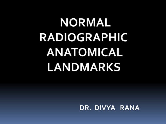 Normal Radiographic Anatomical Landmarks