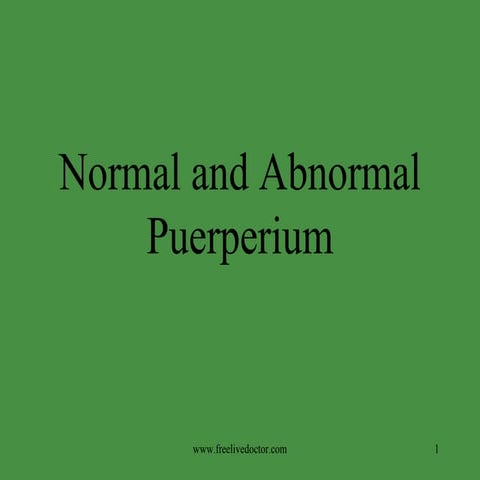 Normal and abnormal puerperium