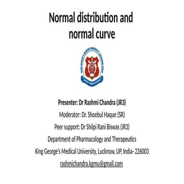 Normal distribution and normal curve. Dr Rashmi. 17.7.pptx