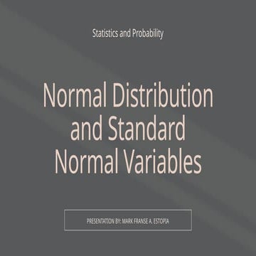 Normal Distribution and Standard Normal Variables (Part One).pptx
