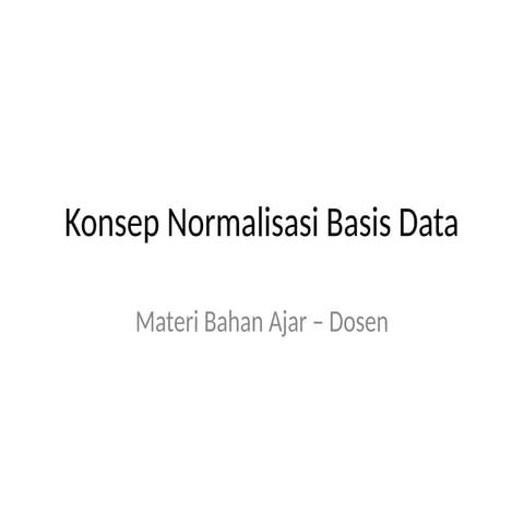 Normalisasi_Basis_Data              .pptx