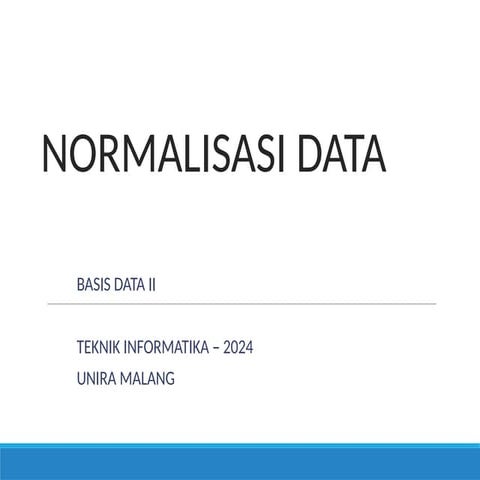 Normalisasi Basis Data (Teknik Informatika).pptx