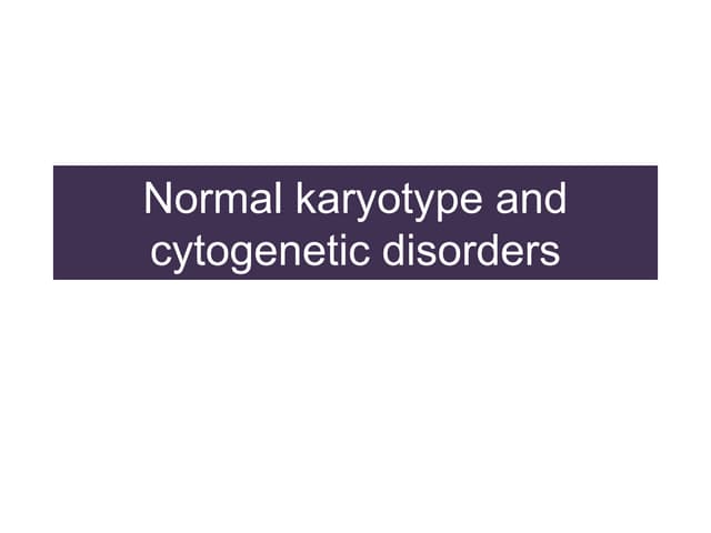 Normal karyotype and cytogenetics disorders