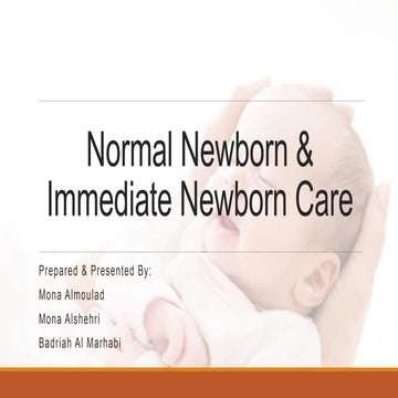 Normal Newborn and immediate care, nursing care | PPTX