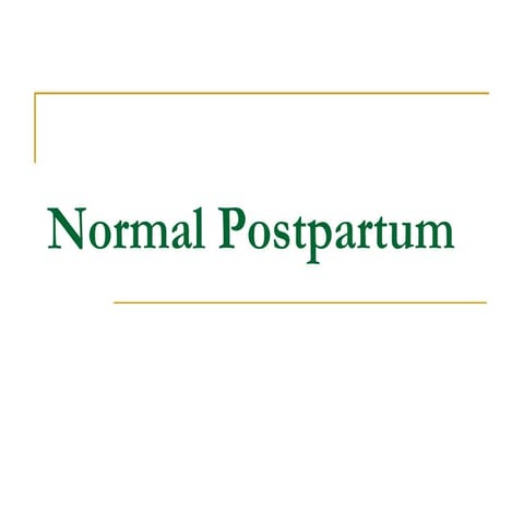 Normal postpartum