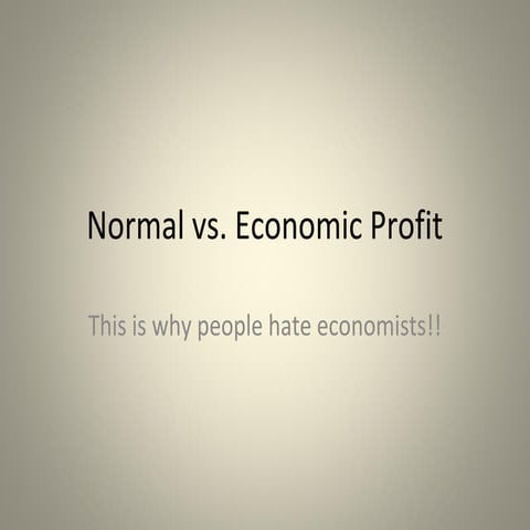 Normal vs Economic Profits