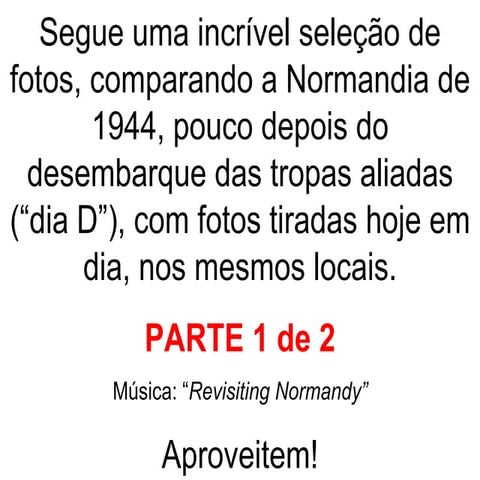 Normandia Ontemehoje Parte1