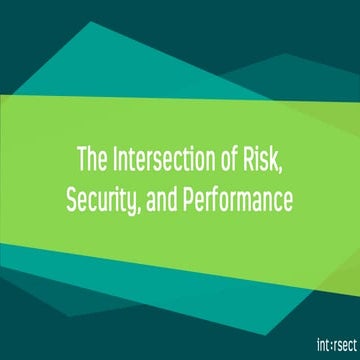 The Intersection of Risk, Security, and Performance