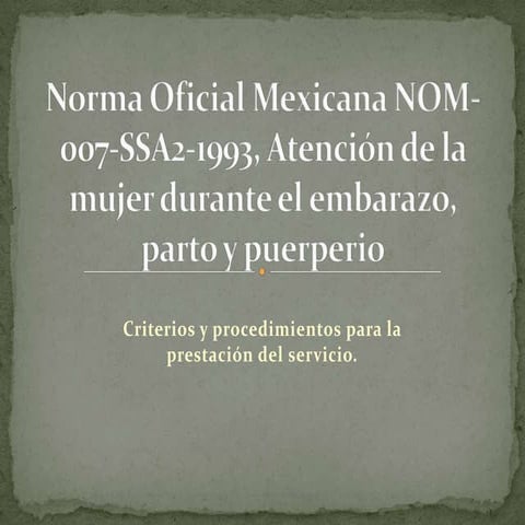 Norma oficial mexicana nom 007-ssa2-1993, atención de la
