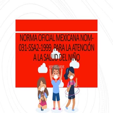 NORMA OFICIAL MEXICANA NOM-031-SSA2-1999^J PARA LA ATENCIÓN.pptx