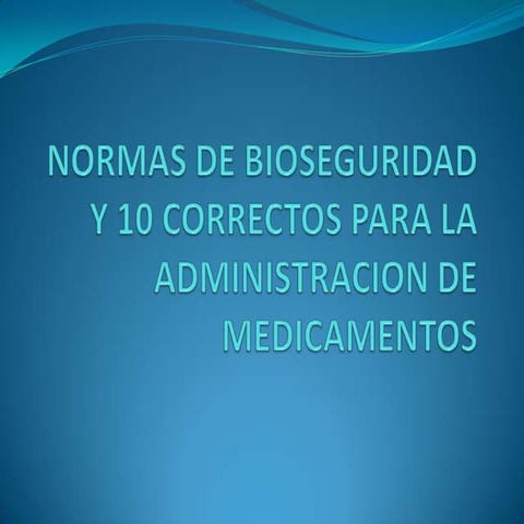 Normas de bioseguridad y 10 correctos para la