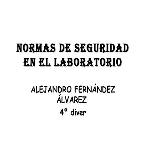 Normas De Seguridad En El Laboratorio