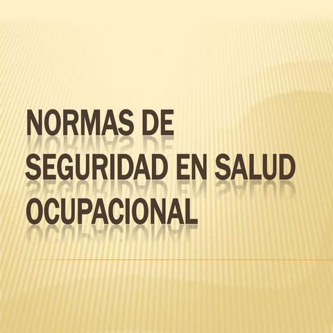 Normas de seguridad en salud ocupacional