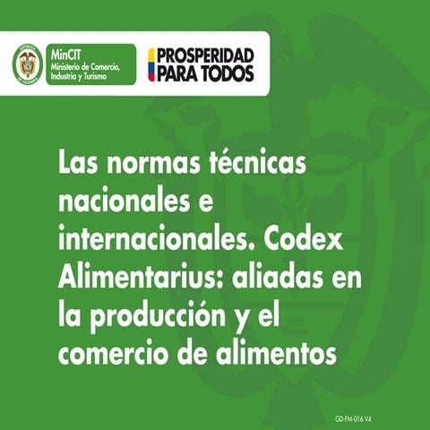 Las normas técnicas nacionales e internacionales. Codex Alimentarius: aliadas...