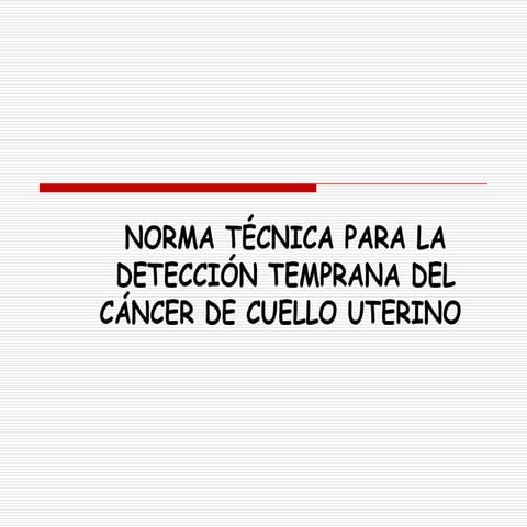 Norma tecnica para la detección temprana del cáncer de cérvix