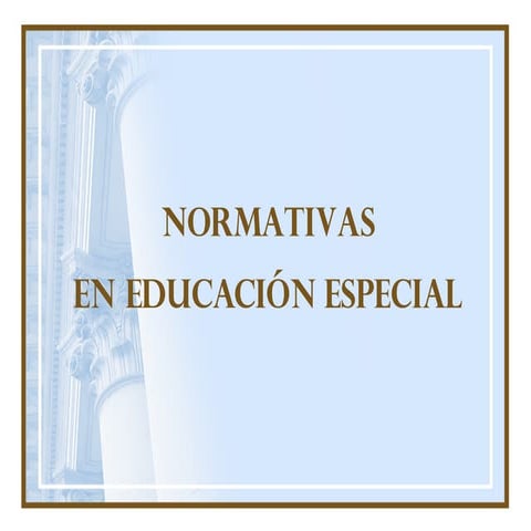Normativas en Educacion Especial